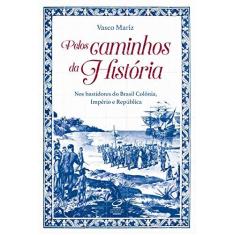 Imagem de Pelos Caminhos da História - Capa Comum - 9788520012611