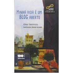 Imagem de Minha Vida É Um Blog Aberto - Elika Takimoto - 9788502634770