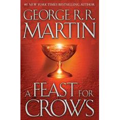 Imagem de A Feast for Crows: A Song of Ice and Fire 4 - George R. R. Martin - 9780553801507