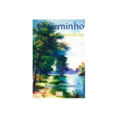 Imagem de O Caminho em Busca da Luz - Anngela Druzian - 9878586189133