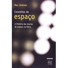 Imagem de Conceito De Espaco: A Historia Das Teorias - Max Jammer - 9788578660246