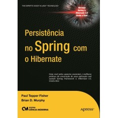 Imagem de Persistência No Spring Com o Hibernate - D. Murphy, Brian; Fisher, Paul Tepper - 9788539901166