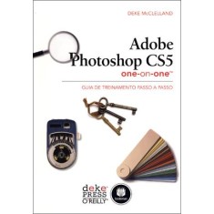 Imagem de Adobe Photoshop Cs5 One-on-one - Guia de Treinamento Passo a Passo - Mcclelland, Deke - 9788577808847