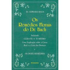 Imagem de Livro - Os Remédios Florais do Dr. Bach - Edward Bach