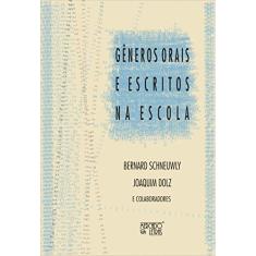 Imagem de Gêneros Orais e Escritos na Escola - Bernard Schneuwly, Joaquim Dolz - 9788575910320