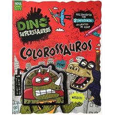 Imagem de Colorossauros - Série Dino Superssauros - Vários Autores - 9788541007276