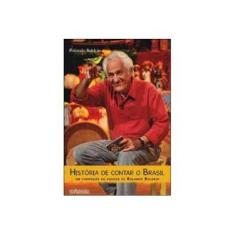 Imagem de História de Contar o Brasil - Rolando Boldrin - 9788574923567