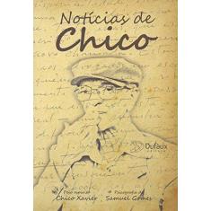 Imagem de Notícias De Chico - Gomes ,samuel - 9788563365965
