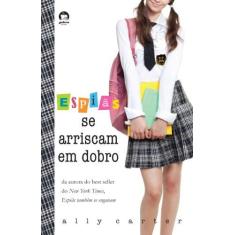 Imagem de Espiãs Se Arriscam Em Dobro - Carter, Ally - 9788501094438