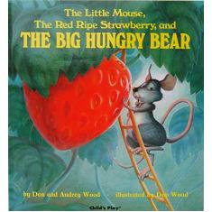 Imagem de The Little Mouse, the Red Ripe Strawberry, and the Big Hungry Bear - Audrey Wood - 9781846434037