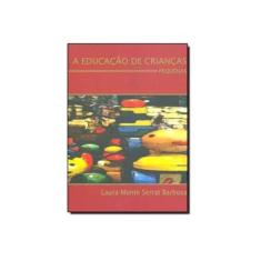 Imagem de A Educaçao De Crianças Pequenas - Capa Comum - 9788589892292