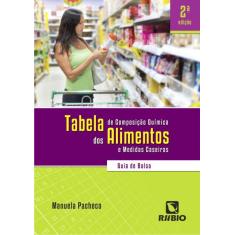 Imagem de Tabela de Composição Química Dos Alimentos e Medidas Caseiras - Guia de Bolso - 2ª Ed. 2013 - Pacheco, Manuela - 9788564956643