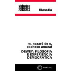 Imagem de Dewey Filosofia E Experiencia Democratica - Capa Comum - 9788527300285