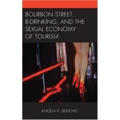 Imagem de Bourbon Street, B-Drinking, and the Sexual Economy of Tourism
