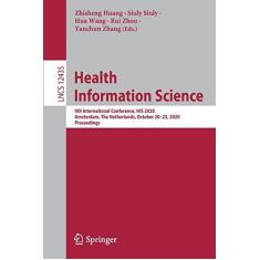 Imagem de Health Information Science: 9th International Conference, His 2020, Amsterdam, the Netherlands, October 20-23, 2020, Proceedings: 12435