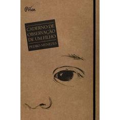 Imagem de Caderno de Observação de Um Filho - Menezes, Pedro - 9788598349213