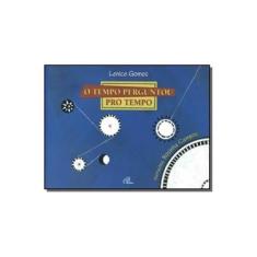 Imagem de O Tempo Perguntou Pro Tempo - Lenice Gomes - 9788535610635