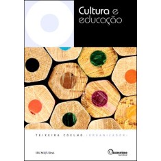 Imagem de Cultura e Educação - Coelho, Teixeira - 9788573213454