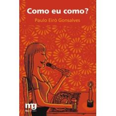 Imagem de Como Eu Como? - Gonsalves, Paulo Eiro - 9788572550345