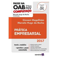 Imagem de Prática Empresarial - Col. Completaço Passe na OAB 2ª Fase - Rocha, Marcelo Hugo Da - 9788547214135