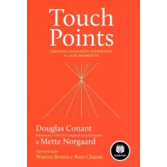 Imagem de Touch Points - Criando Conexões Poderosas a Cada Momento - Norgaard, Mette; Conant, Douglas - 9788540701236