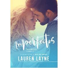 Imagem de Imperfeitos: Recomeços ― Livro II - Lauren Layne - 9788584391387