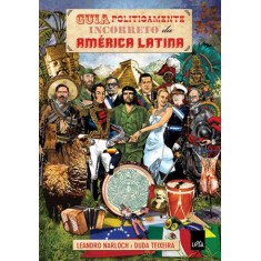 Imagem de Guia Politicamente Incorreto da América Latina - Narlock, Leandro; Teixeira, Duda - 9788580441055