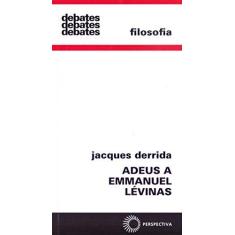 Imagem de Adeus a Emmanuel Lévinas - Col. Debates 296 - Derrida, Jacques - 9788527306881