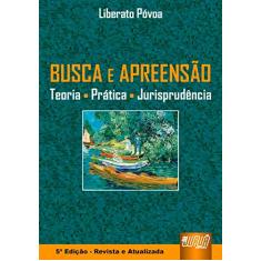 Imagem de Busca e Apreensão - Teoria - Prática - Jusriprudência - 5ª Edição - Póvoa, Liberato - 9788536212975