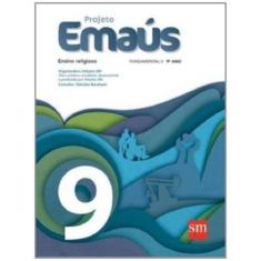 Imagem de Projeto Emaús 9 - Ensino Religioso - 9º Ano - Edições Sm; Edições Sm - 9788541803229