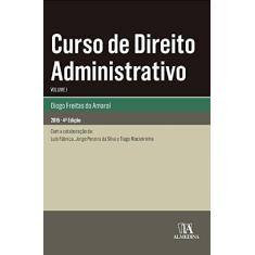 Imagem de Curso de Direito Administrativo - Volume I - Diogo Freitas Do Amaral - 9789724062099