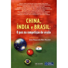 Imagem de China, Índia e Brasil - o País Na Competição do Século - Velloso, Joao Paulo Dos Reis - 9788503011303