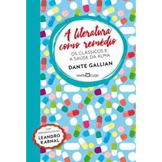 Imagem de A Literatura Como Remédio - Gallian, Dante - 9788544001479