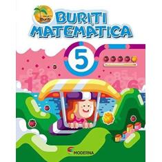 Imagem de Buriti - Matemática - 5º Ano - 4ª Ed. 2017 - Editora Moderna - 9788516106843