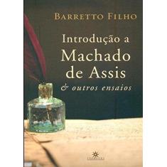 Imagem de Introdução a Machado de Assis. E Outros Ensaios - Barretto Filho - 9788574752389