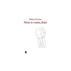 Imagem de Nem Te Conto, João - Trevisan, Dalton - 9788501402875