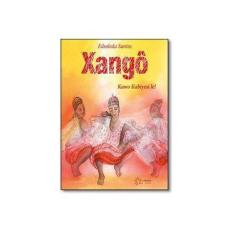Imagem de Xangô - Kawó Kabiyèsi Le! - Santos, Edsoleda - 9788589059657