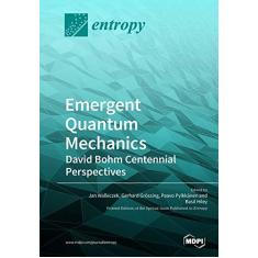 Imagem de Emergent Quantum Mechanics: David Bohm Centennial Perspectives