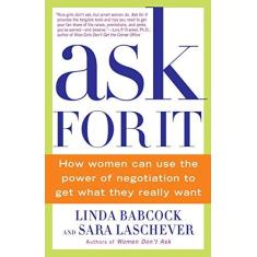 Imagem de Ask for It: How Women Can Use the Power of Negotiation to Get What They Really Want - Linda Babcock - 9780553384550