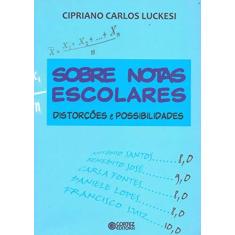 Imagem de Sobre Notas Escolares - Distorções e Possibilidades - Luckesi, Cipriano Carlos - 9788524921834