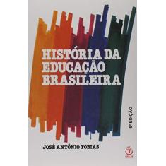 Imagem de Historia Da Educacao Brasileira - Capa Comum - 9788534801867