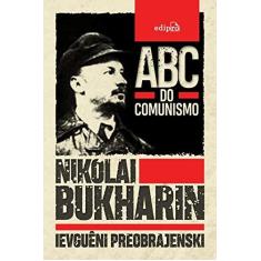 Imagem de Abc do Comunismo - Nikolai Bukharin Ievguêni Preobrajenski - 9788552100331