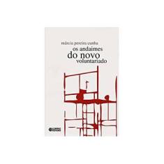 Imagem de Andaimes do Novo Volutariado, Os - Márcia Pereira Cunha - 9788524915864