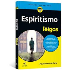 Imagem de Espiritismo Para Leigos - Paulo César De Faria - 9788550800349