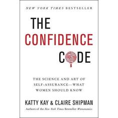 Imagem de The Confidence Code: The Science and Art of Self-Assurance---What Women Should Know - Capa Dura - 9780062230621
