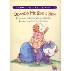 Imagem de Quando Me Sinto Bem - Col. Como Eu Me Sinto - Spelman, Cornelia Maude - 9788573986648