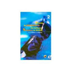 Imagem de Sistema de Treinamento dos Melhores Nadadores do Mundo Vol. 2 - Platonov, Vladimir N.; Fessenko, S. L. - 9788573322156