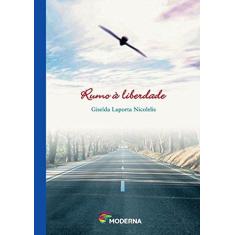 Imagem de Rumo À Liberdade - 2ª Edição - Giselda Laporta Nicolelis - 9788516036195