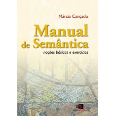 Imagem de Manual de Semântica - Noções Básicas e Exercícios - Cançado, Márcia - 9788572447225