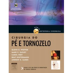 Imagem de Cirurgia do Pé e Tornozelo Série de Ortopedia Cirúrgica - 1ª Ed. - Pfeffer, Glenn B. - 9788535231779